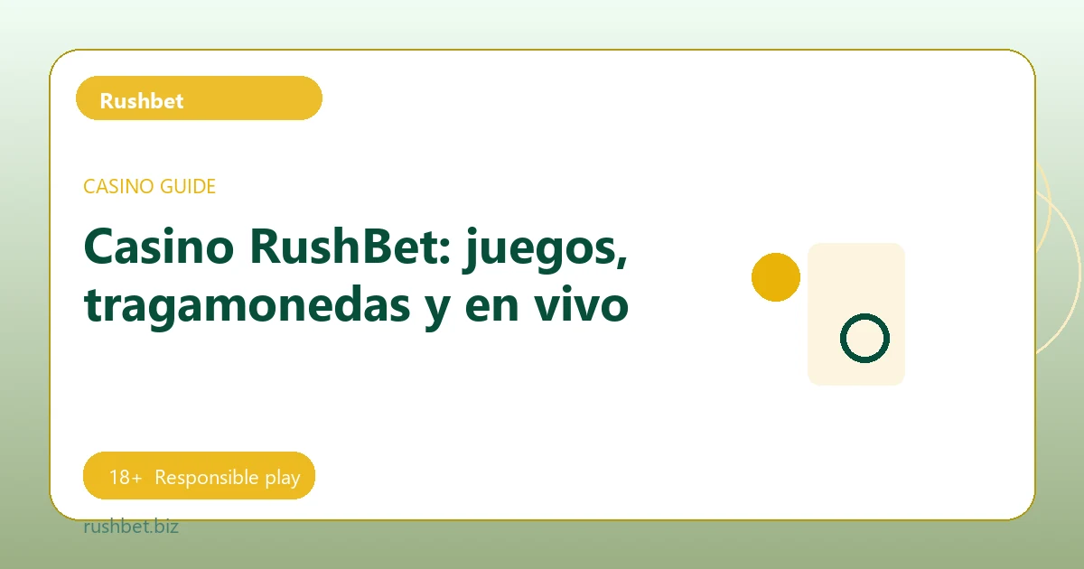 Casino RushBet: juegos, tragamonedas y en vivo - Rushbet guide
