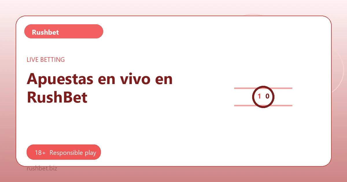 Apuestas en vivo en RushBet - Rushbet guide