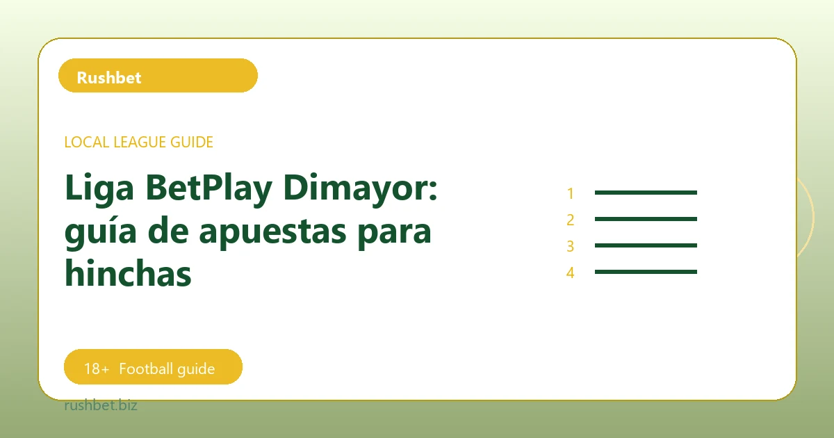 Liga BetPlay Dimayor: guía de apuestas para hinchas - Rushbet football guide